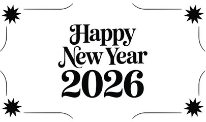  Happy New Year 2026 greeting in bold black typography with decorative starburst corners on white background, festive celebration design