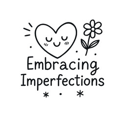 handdrawn cute doodle style embracing quote vector line illustration