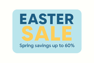 Flat vector banner design text Easter Sale subtitle Spring savings up to 60% bold geometric font pastel blue and palette