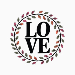 Black letters spelling L O V E inside a circular wreath of colorful leaves love word vector illustration.