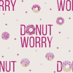 Donut worry seamless pattern design. Print for fabrics, clothes and packaging