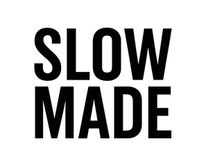 Clean bold typography with text SLOW MADE geometric condensed font minimalist composition isolated on white background neutral artisan product typography