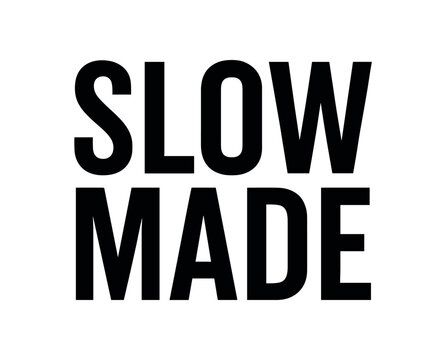 Clean bold typography with text SLOW MADE geometric condensed font minimalist composition isolated on white background neutral artisan product typography