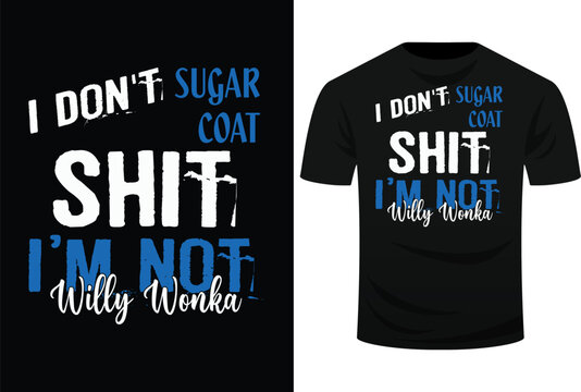 I Don't Sugar Coat Funny Svg Design