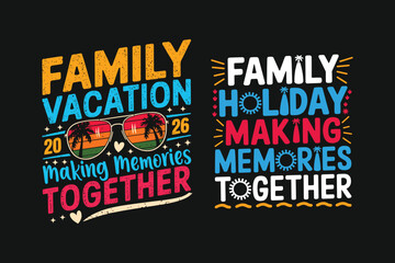 Family vacation t shirt design, family holiday t shirt design