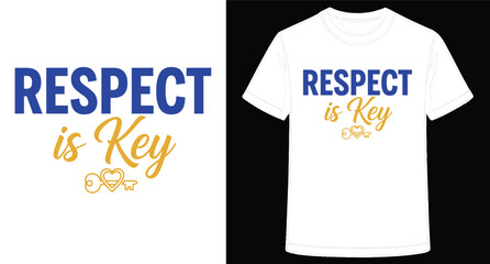 Respect is Key apparel design showcasing a positive message on a trendy tshirt for promoting kindness and understanding