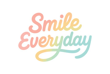 Obraz premium Vector lettering composition with text Smile Everyday rounded handwritten font with soft pastel gradient isolated on white background cute happy vector lettering