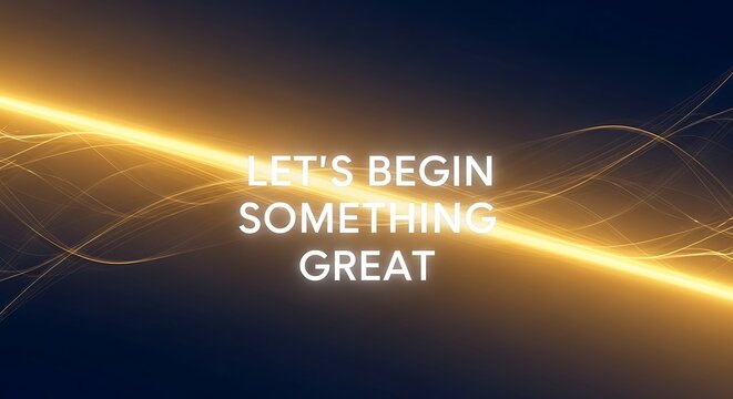 A motivational background with golden light streaks and the inspiring message lets begin something great, perfect for presentations and social media posts