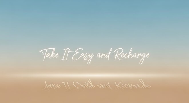 A soft gradient background with text that says take it easy and recharge in white cursive font