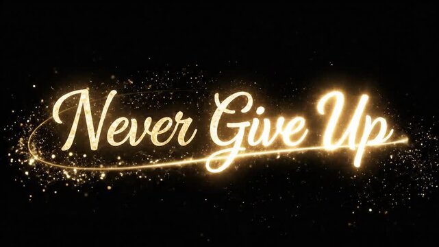 Dynamic animation showing different styles for the phrase 'Never Give Up'