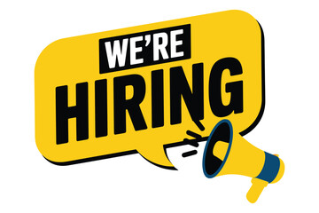 A bright yellow speech bubble with the text "WE'RE HIRING" in bold black letters is accompanied by a yellow megaphone, signifying a job recruitment announcement.