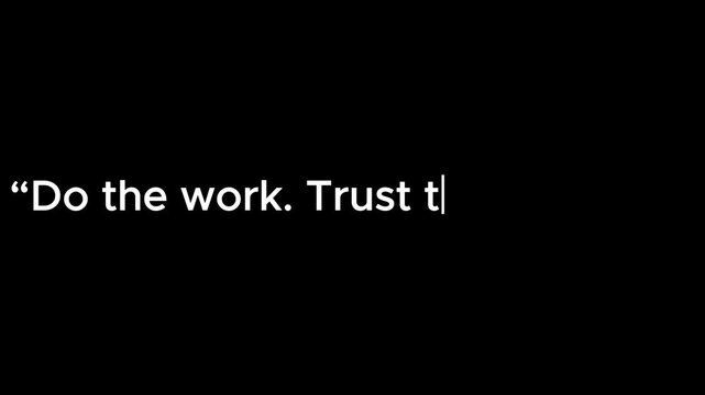 Do the work trust the process quote in white text on a black background motivational encouragement