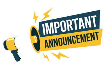 A megaphone and a sign that reads "IMPORTANT ANNOUNCEMENT" are depicted, conveying a message of urgency or significance.
