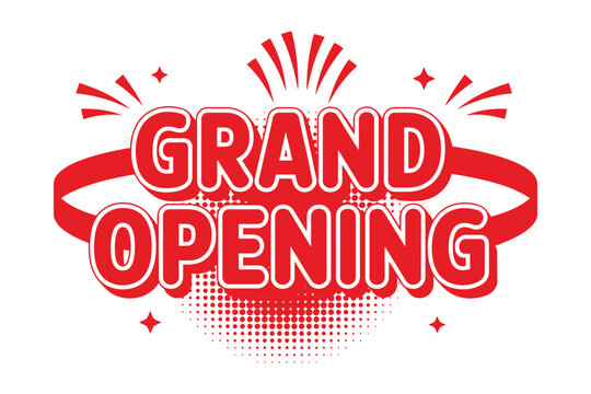 A bold red graphic design declares "GRAND OPENING" with celebratory bursts and a halftone dot pattern on a white background, representing a business launch event. - Powered by Adobe