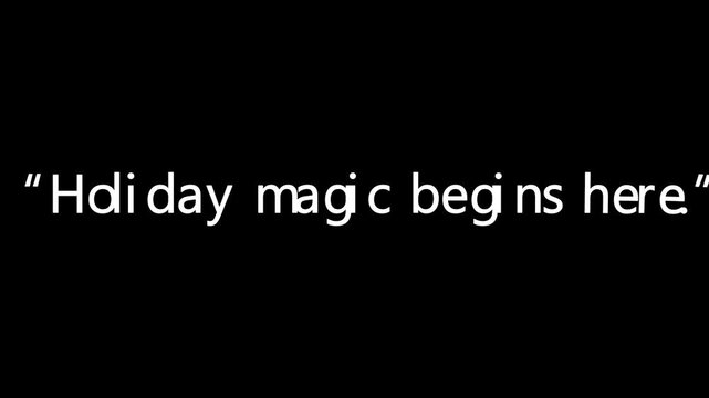 Holiday magic begins here quote in white text on a black background simple and festive message