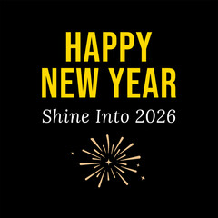 happy new year shine into twenty twenty six