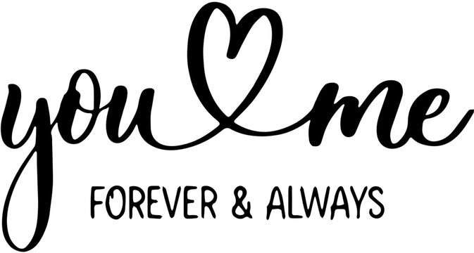 Text you and me love forever together design - Powered by Adobe