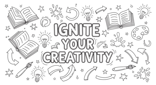 Ignite your creativity motivational quote surrounded by hand-drawn doodle icons of books, lightbulbs, and art supplies in a black and white coloring page style illustration