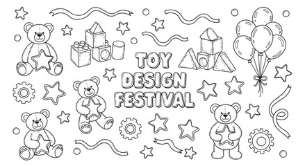 Playful set of hand-drawn doodle illustrations for a toy design festival, featuring teddy bears, building blocks, balloons, and stars in a black and white outline coloring page style