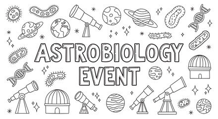 A black and white line art banner for an astrobiology event, featuring doodle illustrations of planets, telescopes, bacteria, and DNA strands for a science theme