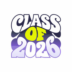 Class of 2026 bold lettering with gradient background