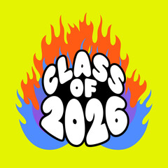 Class of 2026 text with vibrant flame graphic graduation