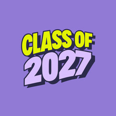 Class of 2027 bold text graphic graduation school