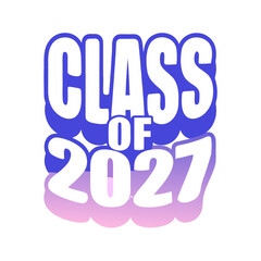 Class of 2027 bold varsity block letters gradient graduation