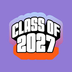 Class of 2027 bold varsity block text graphic graduation