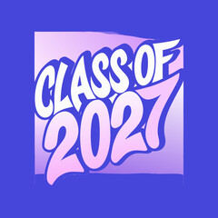Class of 2027 graffiti tag vector art graduation school
