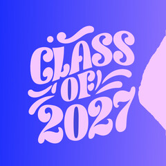 Class of 2027 script lettering light pink on blue graduation