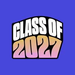 Class of 2027 text graphic with gradient graduation
