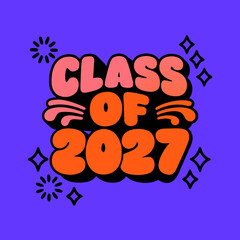 Class of 2027 text with abstract shapes and sparkles
