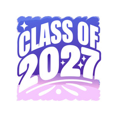 Class of 2027 text with grunge brush strokes graduation