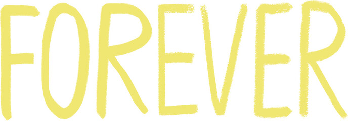Hand-Drawn FOREVER Lettering – Yellow Brush Text for Positive Quotes, Kids Decor, Posters, and Cute Designs
