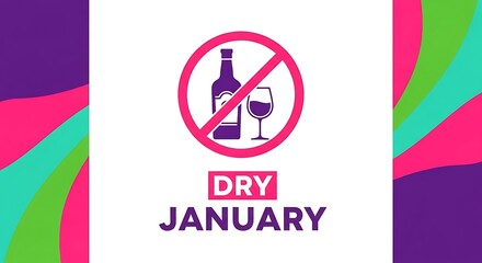 Dry January prohibition symbol with colorful abstract borders