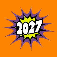 2027 Pop Art Explosion Graphic new year