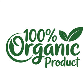 One hundred percent organic product green label with leaves stamp