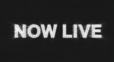 A bold, white text on a dark background displaying the phrase 'NOW LIVE' in a modern, eye-catching style to indicate real-time updates or broadcasts