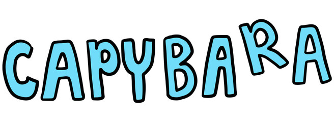 Cute hand drawn illustrations of CAPYBARA letters for font, typography, text, message, animal, zoo, souvenir shop, decoration, stickers, kid drawing style, icon, patch, brooch, kid doll, cartoon