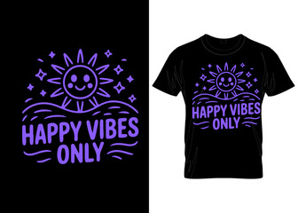 Minimalist Doodle Style Positive Message T-Shirt – Happy Vibes Only vector custom typography appeal doodle