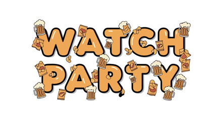 Watch party lettering with beer mugs