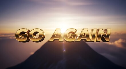 Inspirational image with bold 3D text saying 'GO AGAIN' set against a dramatic mountain landscape at sunrise or sunset with a vibrant sky and clouds