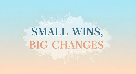 Inspirational quote on personal growth and positive change with a soft pastel background and elegant floral design