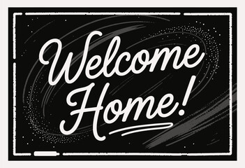 Welcome home sign, retro typography, blackboard style