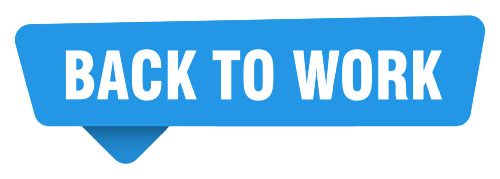 back to work sticker. back to work blue sign isolated on transpatent background