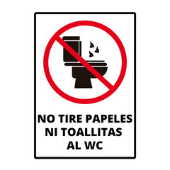 No tire papeles ni toallitas al wc sign (trad. do not throw paper towels in toilet)