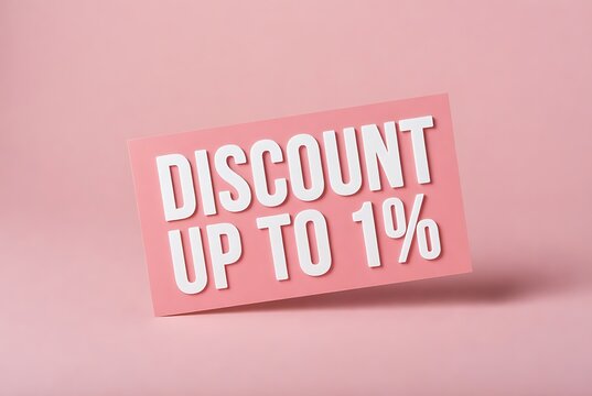 Limited time offer with discounts up to 1% off during this exclusive sale event on a light pink background for promotions and marketing campaigns