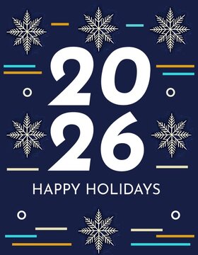 2026 Happy holidays text animated Greeting Card text, numbers in white font navy dark blue background Christmas Xmas snowflakes simple modern digital illustration graphic design