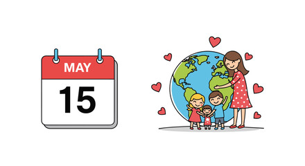 A calendar shows May 15 next to a drawing of a family embracing the Earth with hearts.